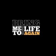 Bring Me Back to Life 2017 Bring Me Back to Life 2017