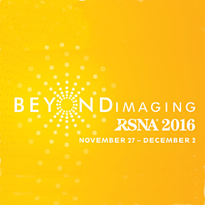 RSNA 2016: Radiological Society of North America Conference RSNA 2016: Radiological Society of North America Conference
